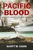 Pacific Blood: A WWII Military Fiction Novel (Decker's Marine Raiders Series Book 1)