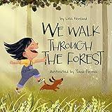 We Walk Through the Forest: A Nature-Inspired, Rhyming, Movement Book for Kids Ages 3–6 | Includes Free Song Download | Perfect for Forest School & Story Time