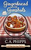 Gingerbread and Gunshots: A Small Town Culinary Cozy Mystery (Maple Lane Mysteries Book 7)
