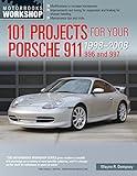 101 Projects for Your Porsche 911 996 and 997 1998-2008 (Motorbooks Workshop)