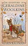 The Adventures of Geraldine Woolkins (The Geraldine Woolkins Series Book 1)