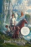 The Dragon Defenders - Book One (The Dragon Defenders: the runaway phenomenon middle grade series for kids aged 8-12 1)