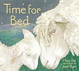 Time for Bed Board Book: A Heartwarming Bedtime Story Featuring Baby Animals, Parental Love, and Sweet Dreams