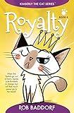 Royalty: Kimberly the Cat Series. Family-friendly middle-grade fiction. Book 4 (Kimberly the Cat Series. Funny Christian Adventure, for kids ages 8 to 12.)