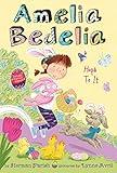 Amelia Bedelia Special Edition Holiday Chapter Book #3: Amelia Bedelia Hops to It: An Easter And Springtime Book For Kids (Amelia Bedelia Special Edition Holiday, 3)