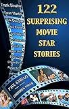 122 Surprising Movie Star Stories