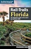 Rail-Trails Florida: The definitive guide to the state's top multiuse trails