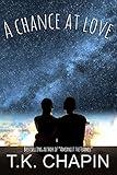 A Chance at Love: A Clean Teen Romance Novel (True Love As A Teenager)