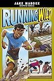 Running Wild (Jake Maddox Graphic Novels)