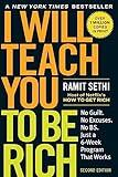 I Will Teach You to Be Rich: No Guilt. No Excuses. Just a 6-Week Program That Works (Second Edition)