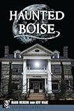 Haunted Boise (Haunted America)