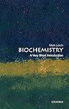 Biochemistry: A Very Short Introduction (Very Short Introductions)