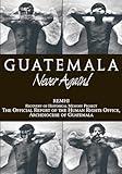 Guatemala: Never Again