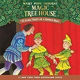 Stage Fright on a Summer Night: Magic Tree House, Book 25