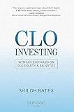 CLO Investing: With an Emphasis on CLO Equity & BB Notes