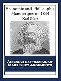 Economic and Philosophic Manuscripts of 1844: With linked Table of Contents