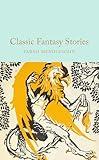 Classic Fantasy Stories (Macmillan Collector's Library)