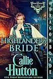 A Highlander's Bride: A Scottish Historical Romance (The Mackenzies of Castle Leod Book 1)
