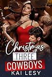 Christmas with Three Cowboys: A Military Reverse Harem Romance (Lucky Lady Reverse Harems)