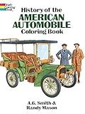 History of the American Automobile Coloring Book (Dover Planes Trains Automobiles Coloring)