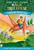 Dinosaurs Before Dark (Magic Tree House, No. 1)