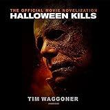 Halloween Kills: The Official Movie Novelization