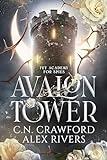 Avalon Tower: A Fantasy Romance (Fey Spy Academy Book 1)