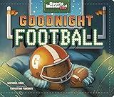 Goodnight Football (Sports Illustrated Kids Bedtime Books)