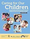 Caring for Our Children: National Health and Safety Performance Standards; Guidelines for Early Care and Education Programs