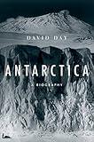 Antarctica: A Biography