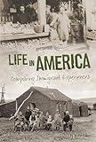 Life in America: Comparing Immigrant Experiences (Connect: U.S. Immigration in the 1900s)