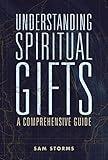 Understanding Spiritual Gifts: A Comprehensive Guide