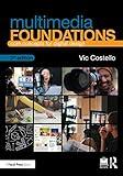 Multimedia Foundations: Core Concepts for Digital Design