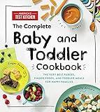 The Complete Baby and Toddler Cookbook: The Very Best Baby and Toddler Food Recipe Book (America's Test Kitchen Kids)