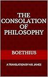 The Consolation of Philosophy (Translated and Annotated)