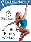 The 24 Minute Total Body Toning Workout for Weight Loss | The Banks Method: Pilates, Barre, and Ballet Fusion