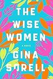 The Wise Women: A Witty and Heartfelt Novel about Mothers and Daughters in New York City