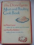 The Dione Lucas meat and poultry cook book,