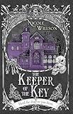 The Keeper of the Key: A gothic horror novel