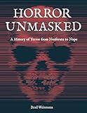 Horror Unmasked: A History of Terror from Nosferatu to Nope