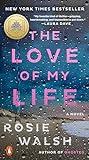 The Love of My Life: A GMA Book Club Pick: A Novel