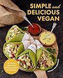 Simple and Delicious Vegan: 100 Vegan and Gluten-Free Recipes Created by ElaVegan (Plant Based, Raw Food)