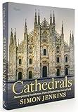 Cathedrals: Masterpieces of Architecture, Feats of Engineering, Icons of Faith