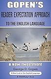 Gopen's Reader Expectation Approach to the English Language: A New Tweetment