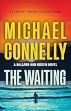 The Waiting: A Ballard and Bosch Novel (A Renée Ballard and Harry Bosch Novel Book 6)