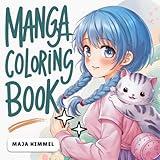 Manga Anime Coloring Book: Cool Gift for Girls, Boys, Teens, & Young-at-Heart Adults:: 50 Amazing Designs (Kawaii Cats, Shojo, Shiba Dogs, Horses) for Coloring & Relaxation