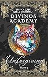 Divinos Academy: Unforgiving: Book 3