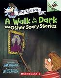 A Walk in the Dark and Other Scary Stories: An Acorn Book (Mister Shivers #4)