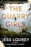 The Quarry Girls: A Thriller