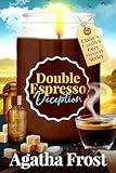 Double Espresso Deception (Claire's Candles Cozy Mystery Book 10)